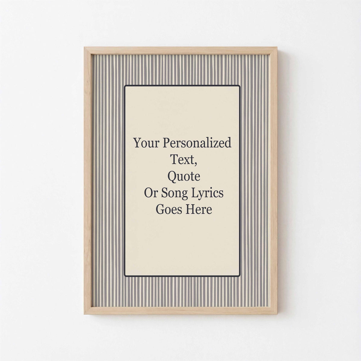 Custom song lyric print, striped design: personalized text on a cream panel with a grey pinstripe border